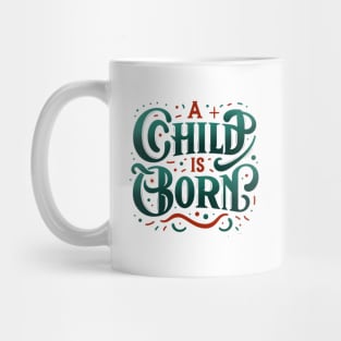 A child is Born Mug